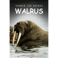 Walrus - Sandie Lee Books - Paperback