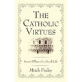 The Catholic Virtues - Paperback