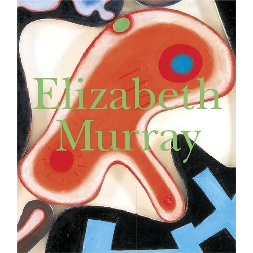 Elizabeth Murray - Hardcover