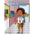 The Worst Day Ever For A Third Grader - Hardcover