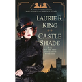 Castle Shade: A Novel of Suspense Featuring Mary Russell and Sherlock Holmes - Paperback