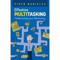 Effective Multitasking: 7 Habits to Boost Your Effectiveness - Paperback