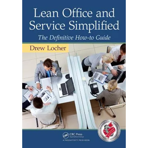 Lean Office and Service Simplified: The Definitive How-To Guide - Paperback