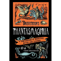 Breverton's Phantasmagoria: A Compendium of Monsters, Myths and Legends - Hardcover