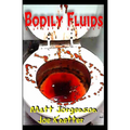 Bodily Fluids - Paperback