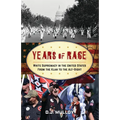 Years of Rage: White Supremacy in the United States from the Klan to the Alt-Right - Paperback