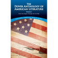 The Dover Anthology of American Literature, Volume I: From the Origins Through the Civil War Volume 1 - Paperback