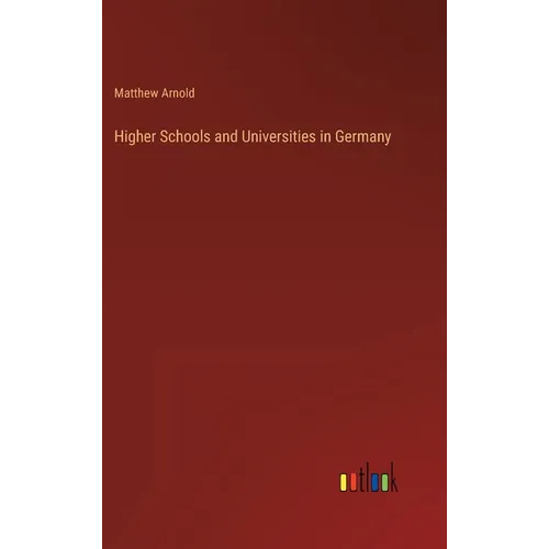 Higher Schools and Universities in Germany - Hardcover