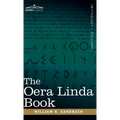 The Oera Linda Book: From a Manuscript of the Thirteenth Century - Hardcover