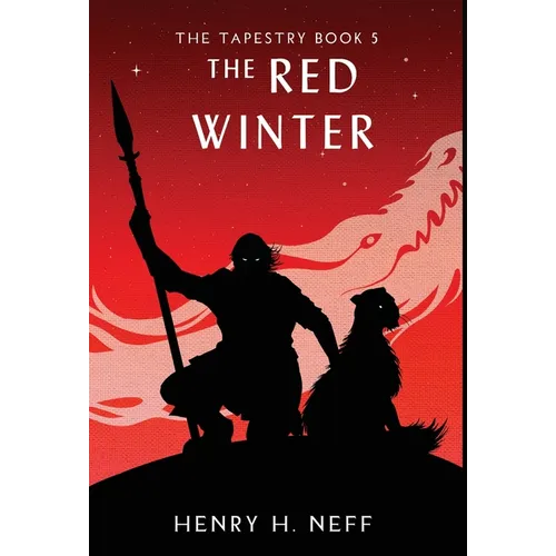 The Red Winter: Book Five of The Tapestry - Hardcover