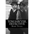 Tom Sawyer, Detective - Paperback