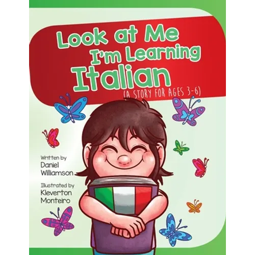 Look At Me I'm Learning Italian: A Story For Ages 3-6 - Paperback