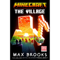 Minecraft: The Village: An Official Minecraft Novel - Hardcover
