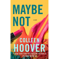 Maybe Not: A Novella - Paperback