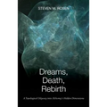 Dreams, Death, Rebirth: A Topological Odyssey Into Alchemy's Hidden Dimensions - Paperback