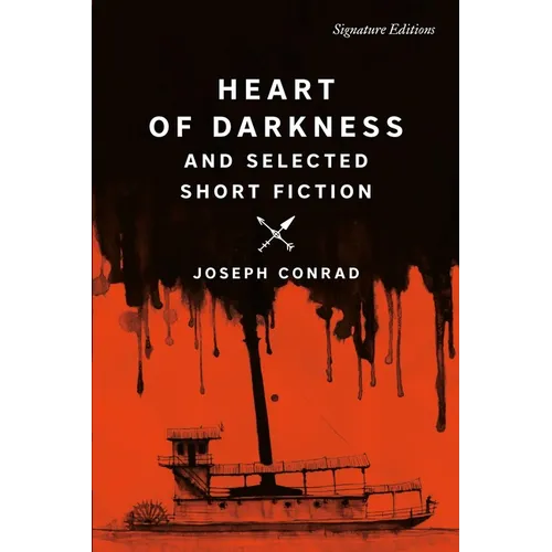 Heart of Darkness and Selected Short Fiction - Paperback