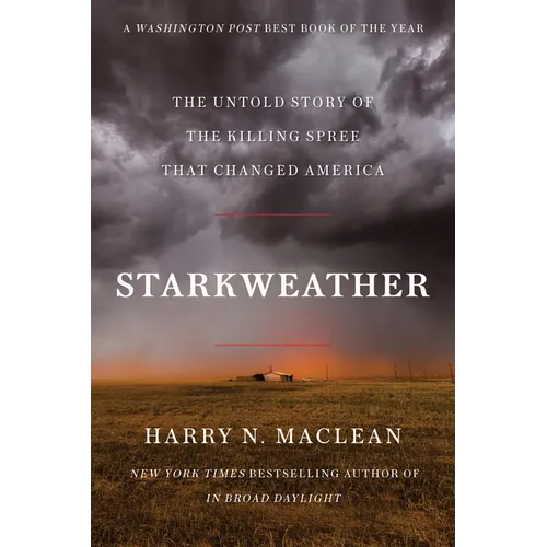 Starkweather: The Untold Story of the Killing Spree That Changed America - Paperback