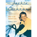 Jackie Cochran: Pilot in the Fastest Lane - Paperback