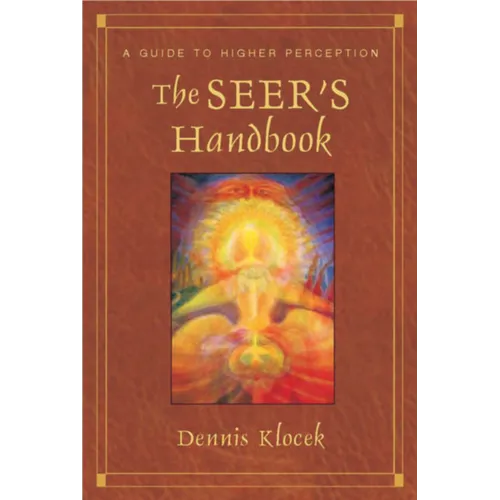 The Seer's Handbook: A Guide to Higher Perception - Paperback