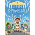 Little Olympians 1: Zeus, God of Thunder - Hardcover