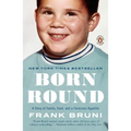 Born Round: A Story of Family, Food and a Ferocious Appetite - Paperback