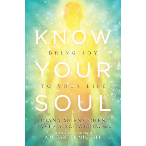 Know Your Soul: Bring Joy to Your Life - Paperback