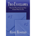 Two Envelopes: What You Want Your Loved Ones To Know When You Die - Paperback