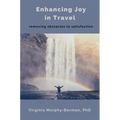 Enhancing Joy in Travel: Removing Obstacles to Satisfaction - Paperback