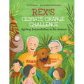 Rex's Climate Change Challenge: Fighting Deforestation in the Amazon - Paperback