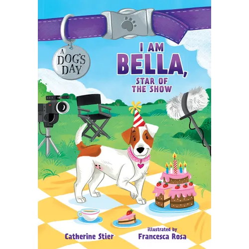 I Am Bella, Star of the Show: Volume 4 - Paperback