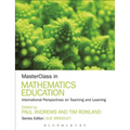 Masterclass in Mathematics Education: International Perspectives on Teaching and Learning - Paperback