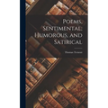 Poems, Sentimental, Humorous, and Satirical - Hardcover