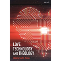 Love, Technology and Theology - Paperback