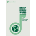 Classical Music in a Changing World: Crisis and Vital Signs - Paperback