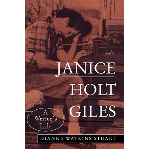 Janice Holt Giles: A Writer's Life - Paperback