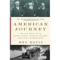American Journey: On the Road with Henry Ford, Thomas Edison, and John Burroughs - Paperback