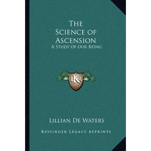 The Science of Ascension: A Study of our Being - Paperback