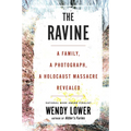 The Ravine: A Family, a Photograph, a Holocaust Massacre Revealed - Paperback