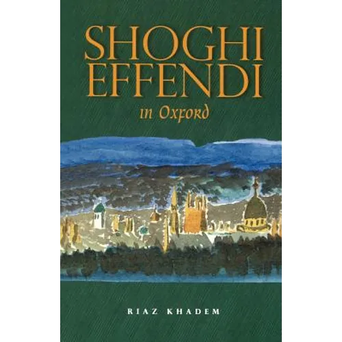 Shoghi Effendi in Oxford - Paperback