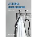 Life Being a Salami Sandwich - Paperback