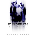 Honeysuckle: Based on a True Story - Hardcover