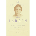 The Complete Fiction of Nella Larsen: Passing, Quicksand, and the Stories - Paperback