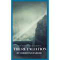 The Retaliation: The White Wolf Saga Book 3 - Hardcover