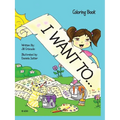 I Want To...: Coloring Book - Paperback