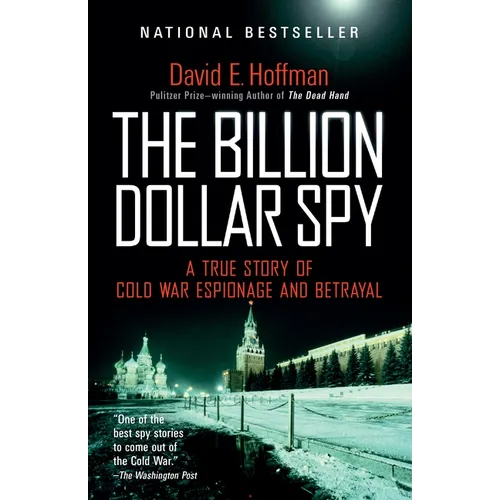 The Billion Dollar Spy: A True Story of Cold War Espionage and Betrayal - Paperback