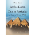 Jacob's Dozen One in Particular: A Study of Genesis 37-50 - Paperback