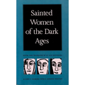 Sainted Women of the Dark Ages - Paperback