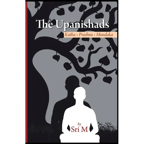 The Upanishads: Katha - Prashna - Mundaka - Paperback
