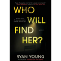 Who Will Find Her? - Hardcover