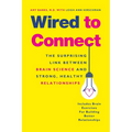 Wired to Connect: The Surprising Link Between Brain Science and Strong, Healthy Relationships - Paperback